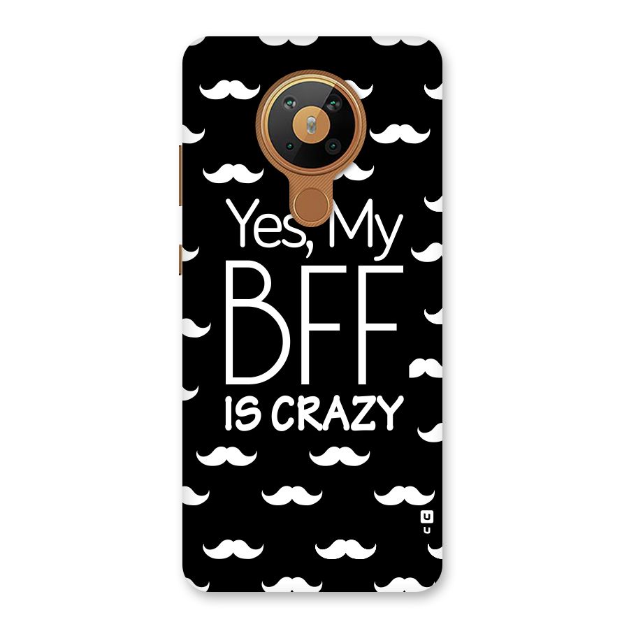 My Bff Is Crazy Back Case for Nokia 5.3