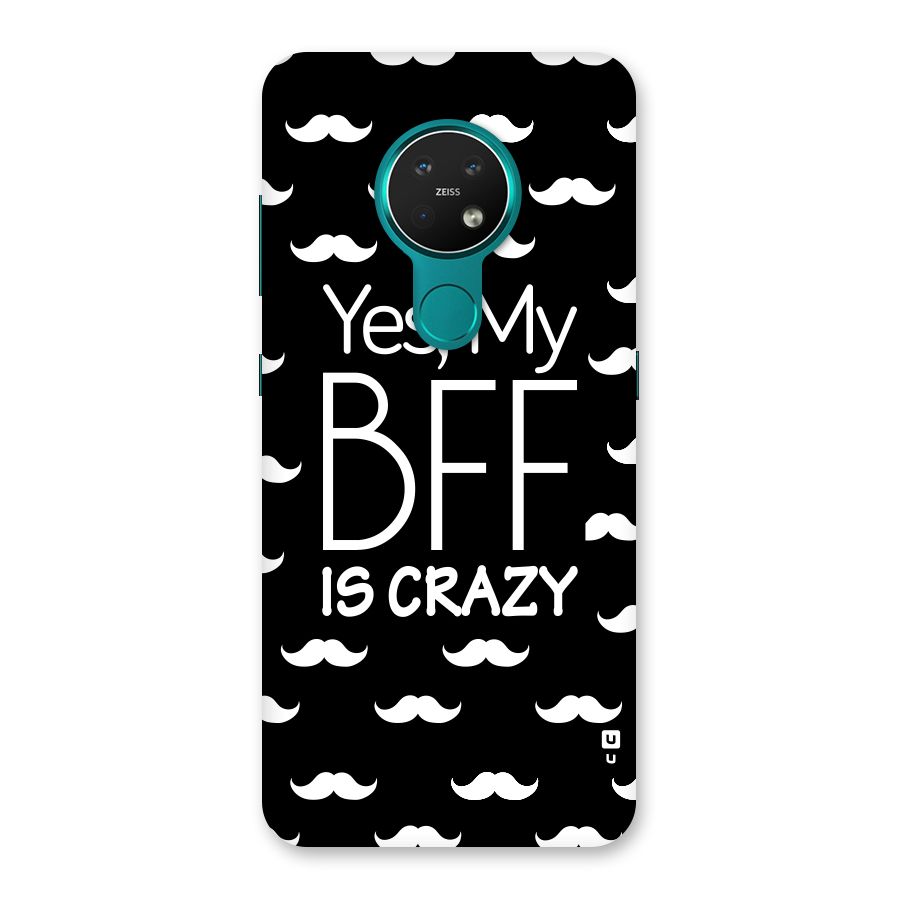 My Bff Is Crazy Back Case for Nokia 7.2