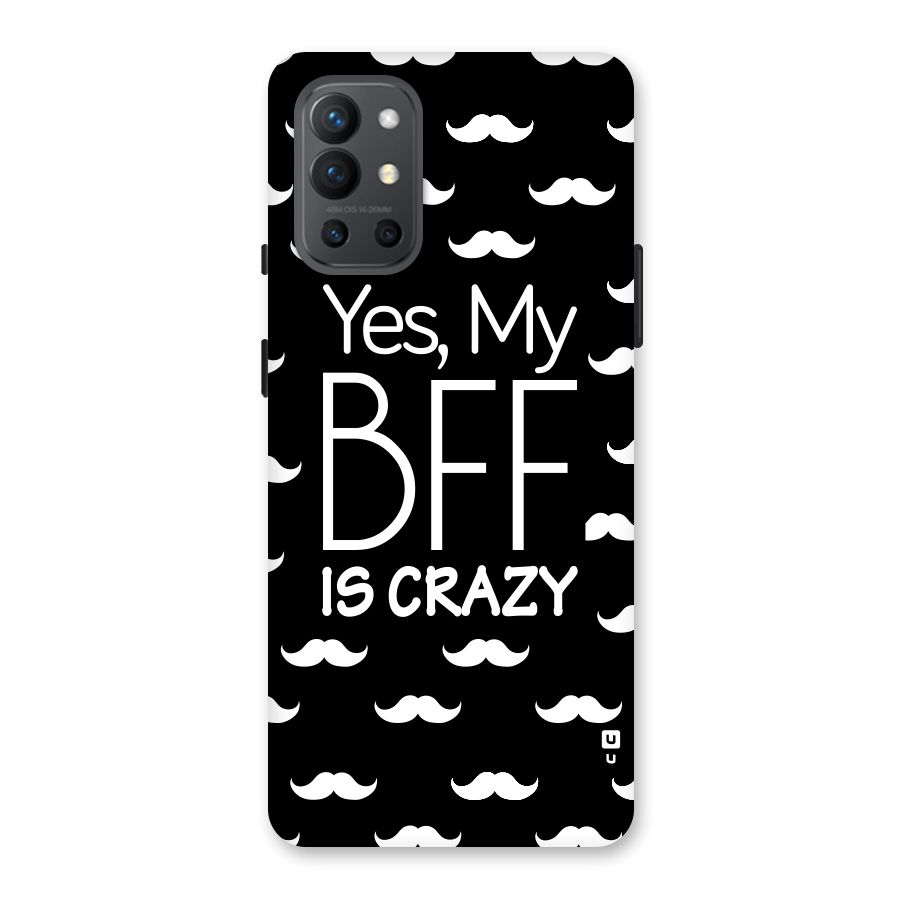 My Bff Is Crazy Back Case for OnePlus 9R