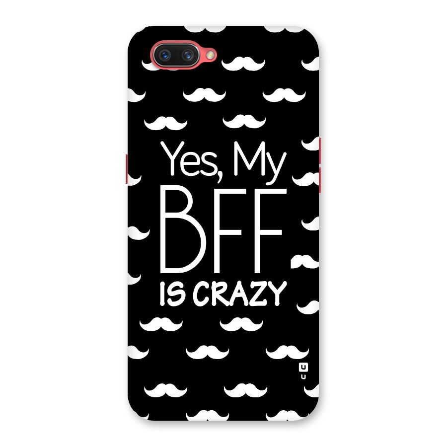 My Bff Is Crazy Back Case for Oppo A3s