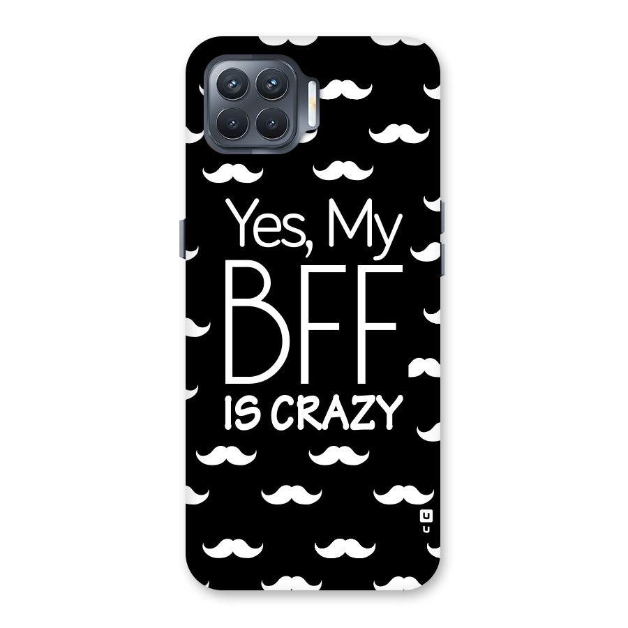 My Bff Is Crazy Back Case for Oppo F17 Pro