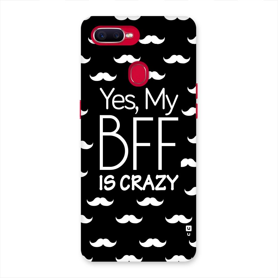 My Bff Is Crazy Back Case for Oppo F9 Pro