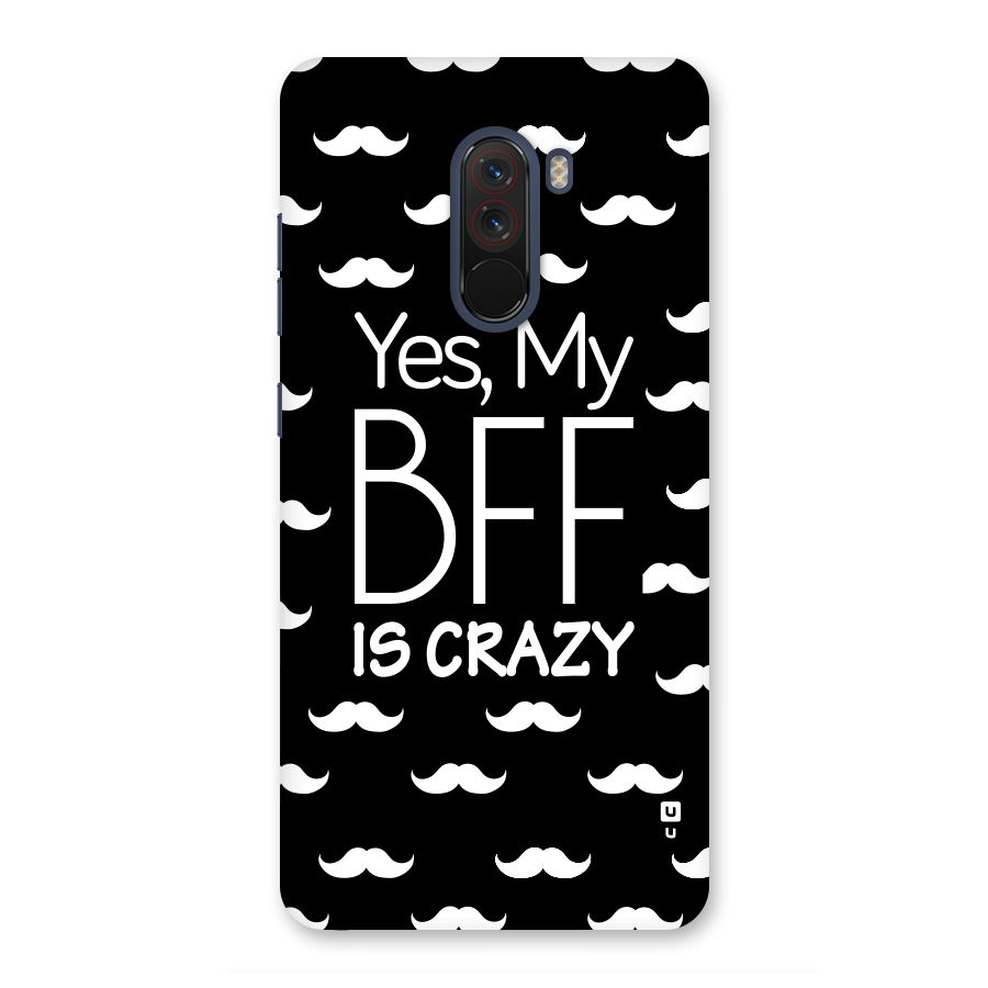 My Bff Is Crazy Back Case for Poco F1