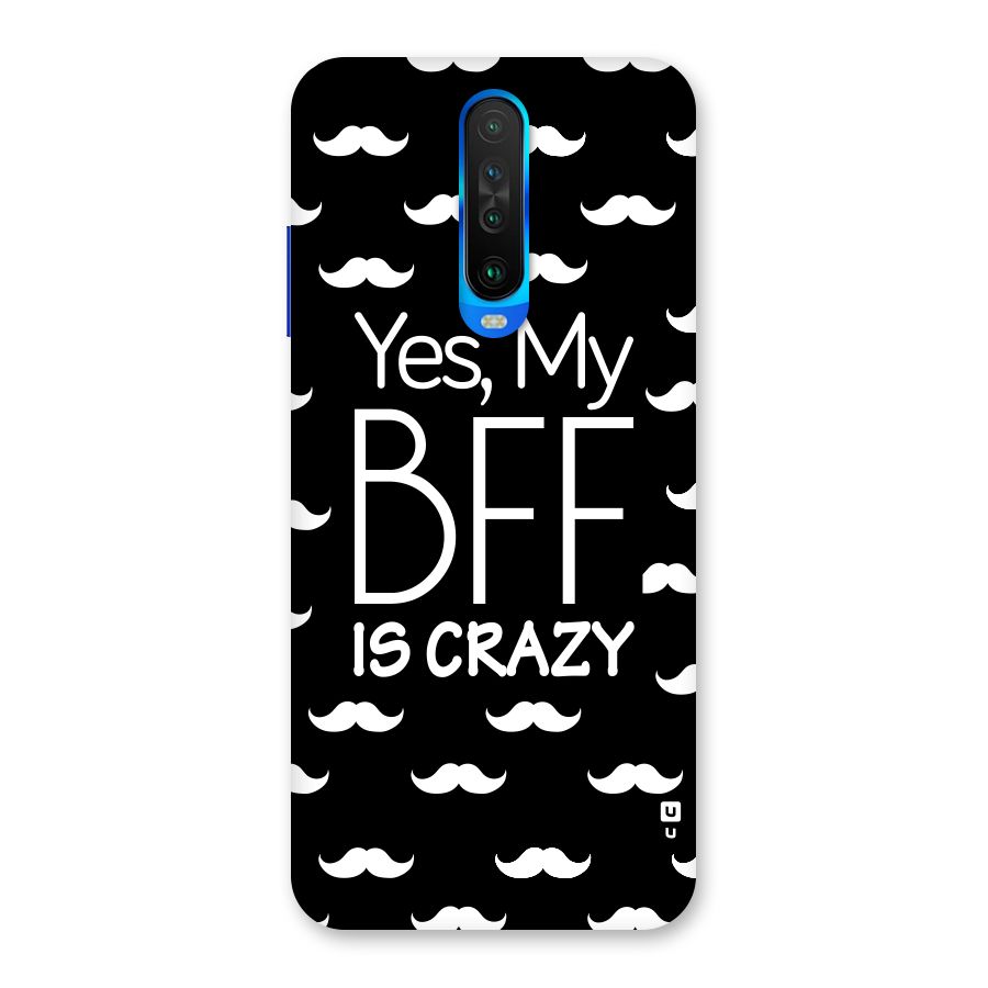My Bff Is Crazy Back Case for Poco X2