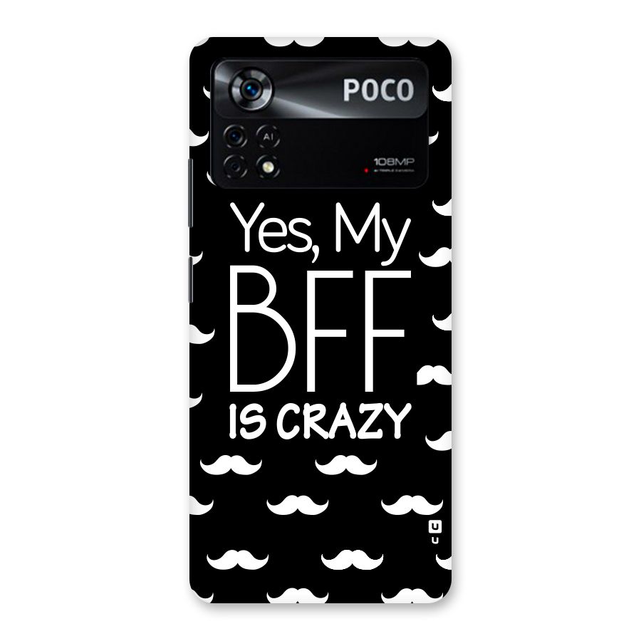 My Bff Is Crazy Back Case for Poco X4 Pro 5G