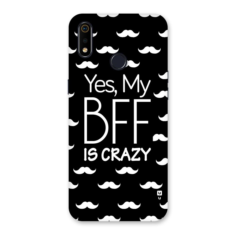 My Bff Is Crazy Back Case for Realme 3i