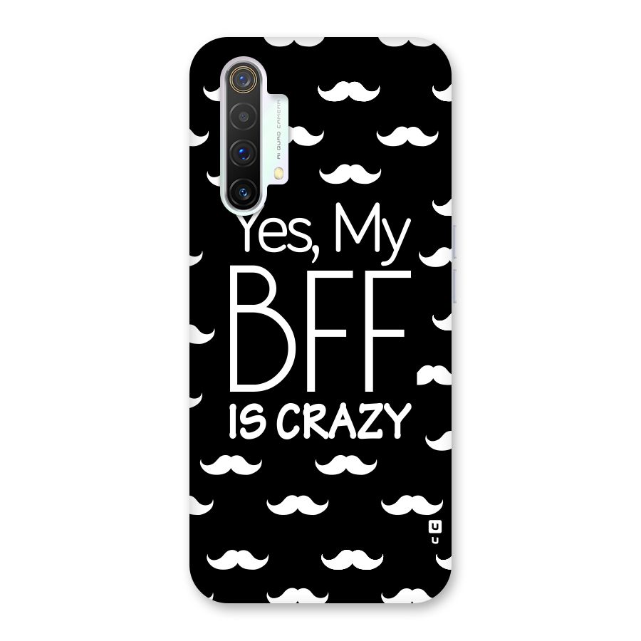 My Bff Is Crazy Back Case for Realme X3