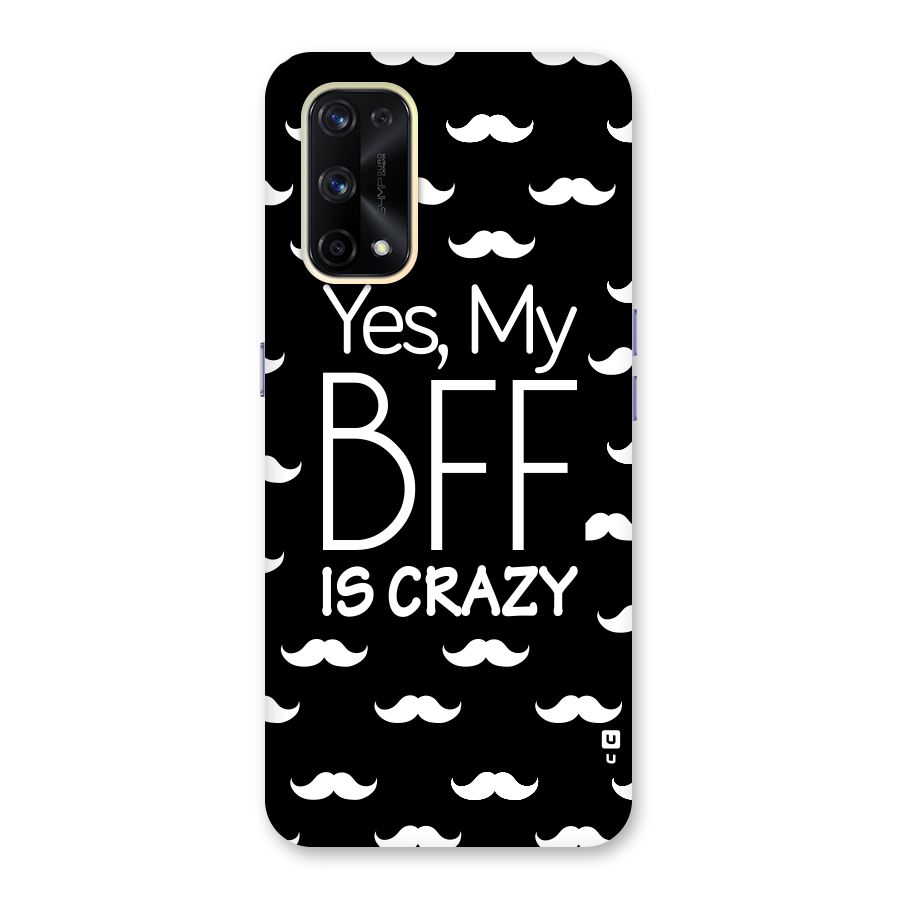 My Bff Is Crazy Glass Back Case for Realme X7 Pro