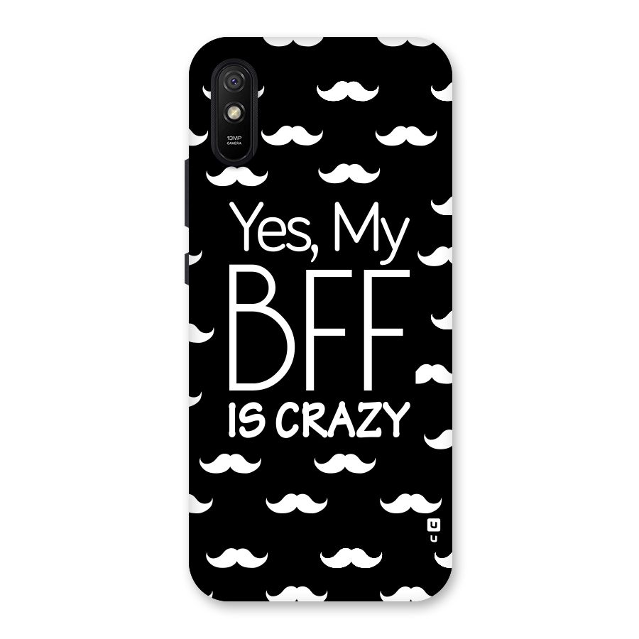 My Bff Is Crazy Back Case for Redmi 9A