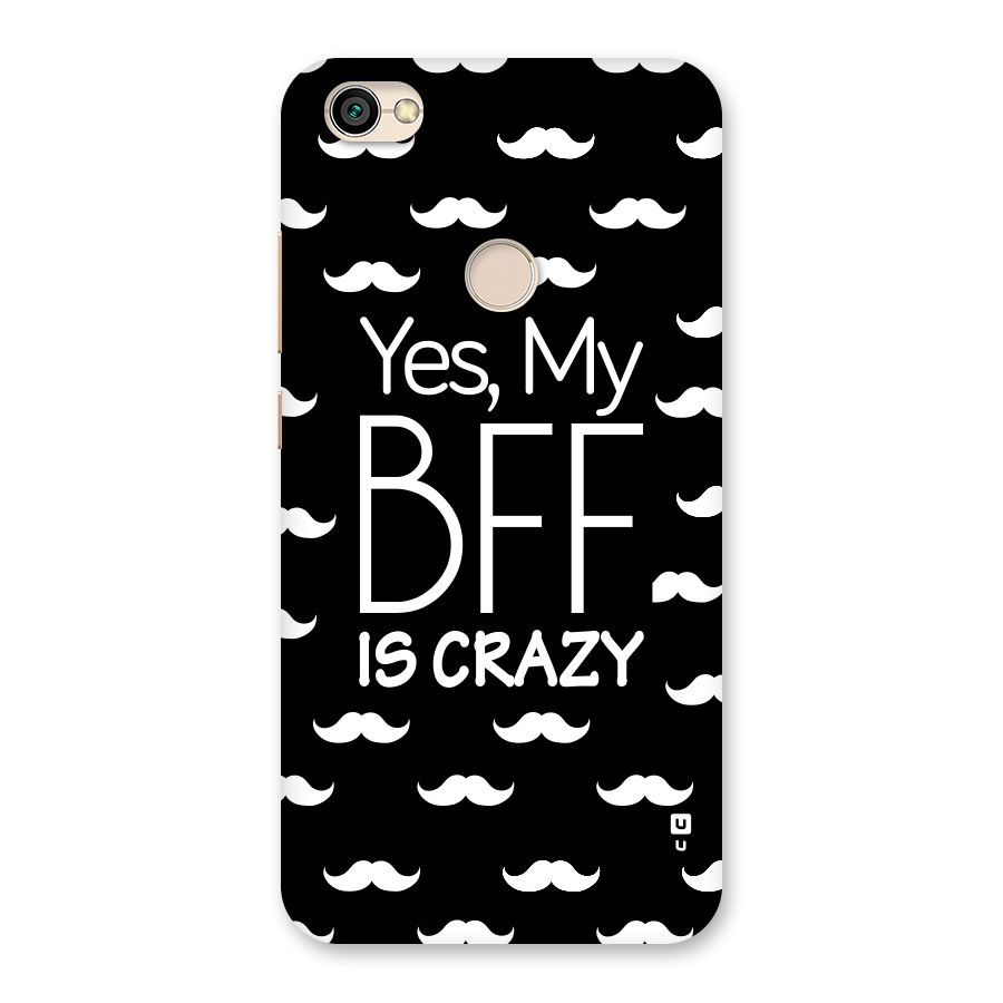 My Bff Is Crazy Back Case for Redmi Y1 2017
