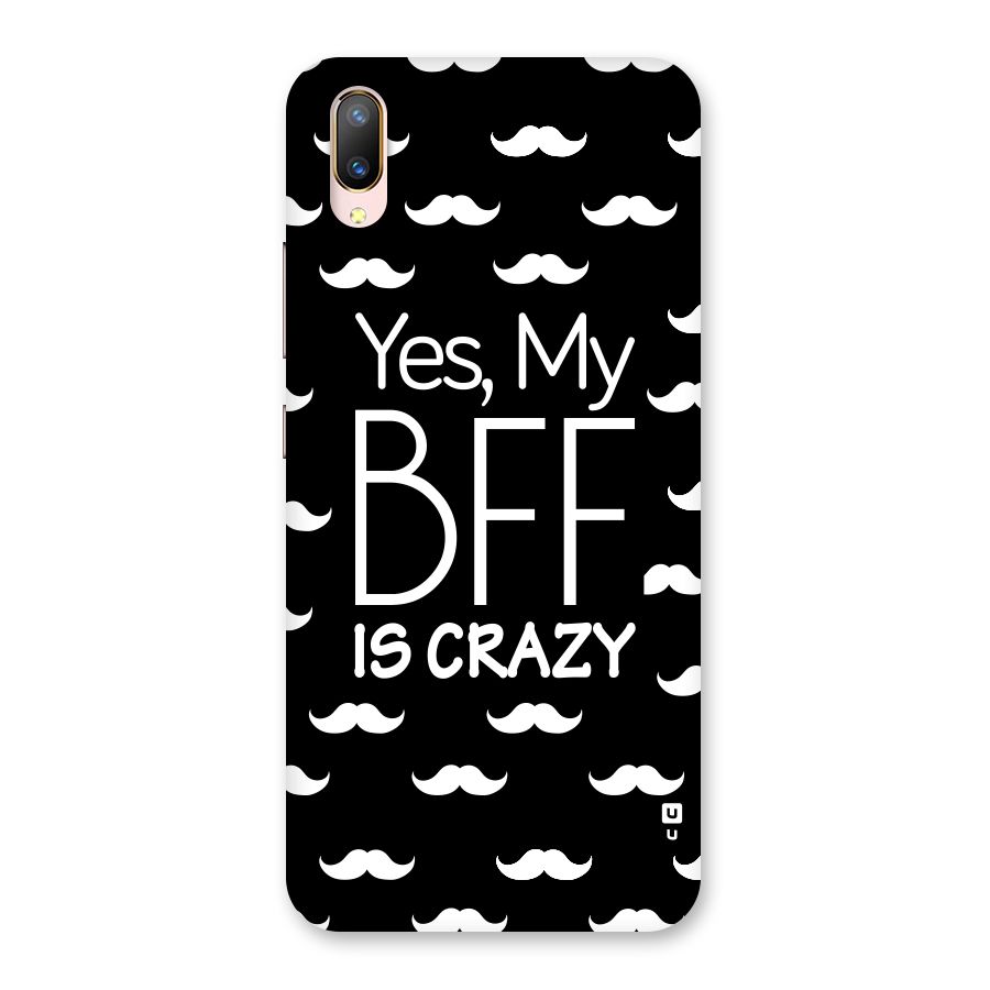 My Bff Is Crazy Back Case for Vivo V11 Pro