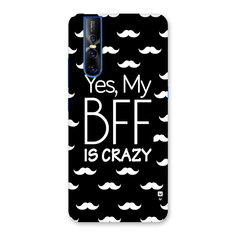 My Bff Is Crazy Back Case for Vivo V15 Pro