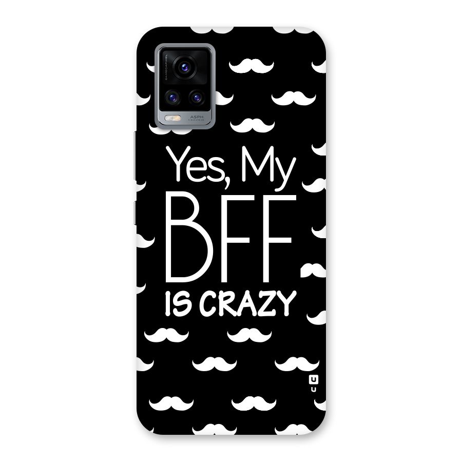 My Bff Is Crazy Back Case for Vivo V20