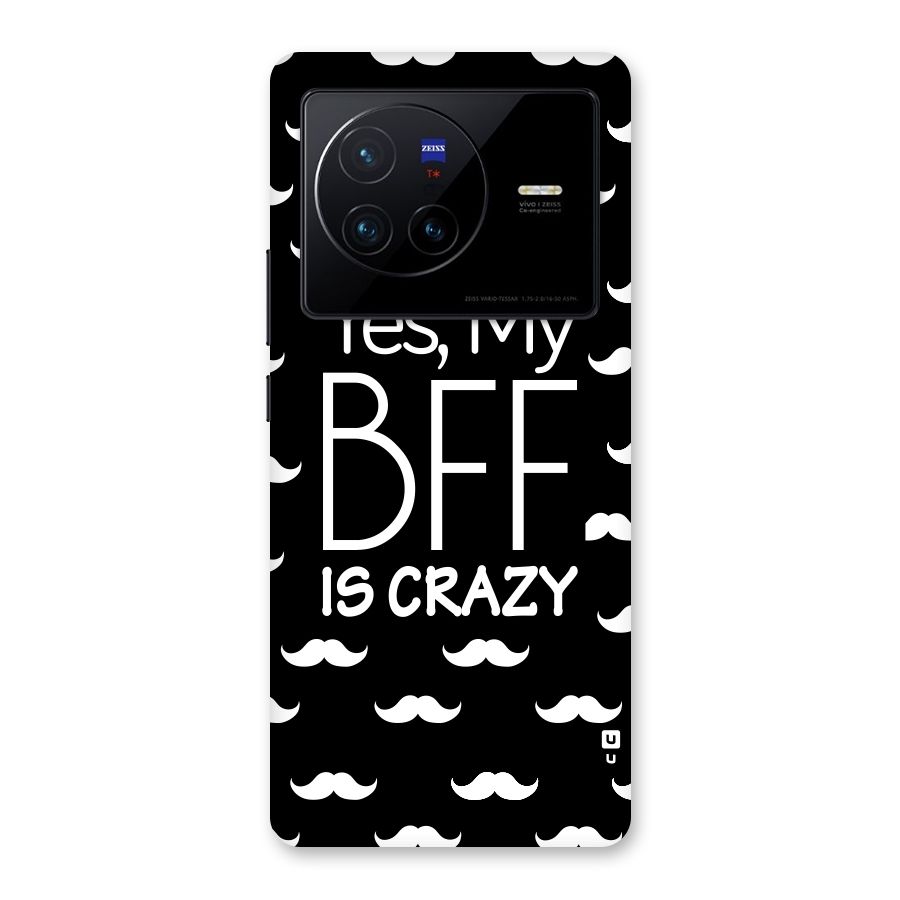 My Bff Is Crazy Back Case for Vivo X80