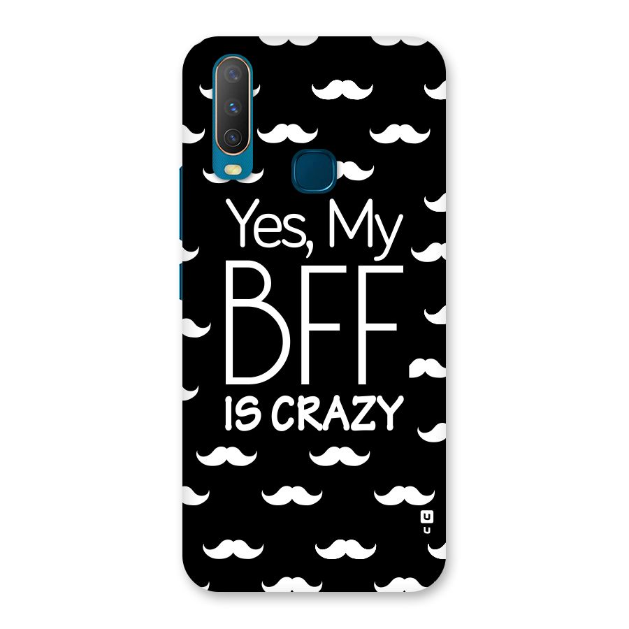 My Bff Is Crazy Back Case for Vivo Y11