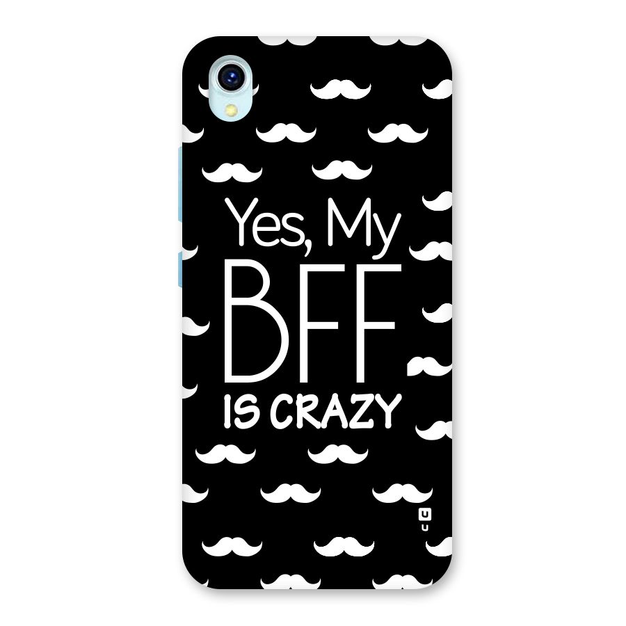 My Bff Is Crazy Back Case for Vivo Y1s