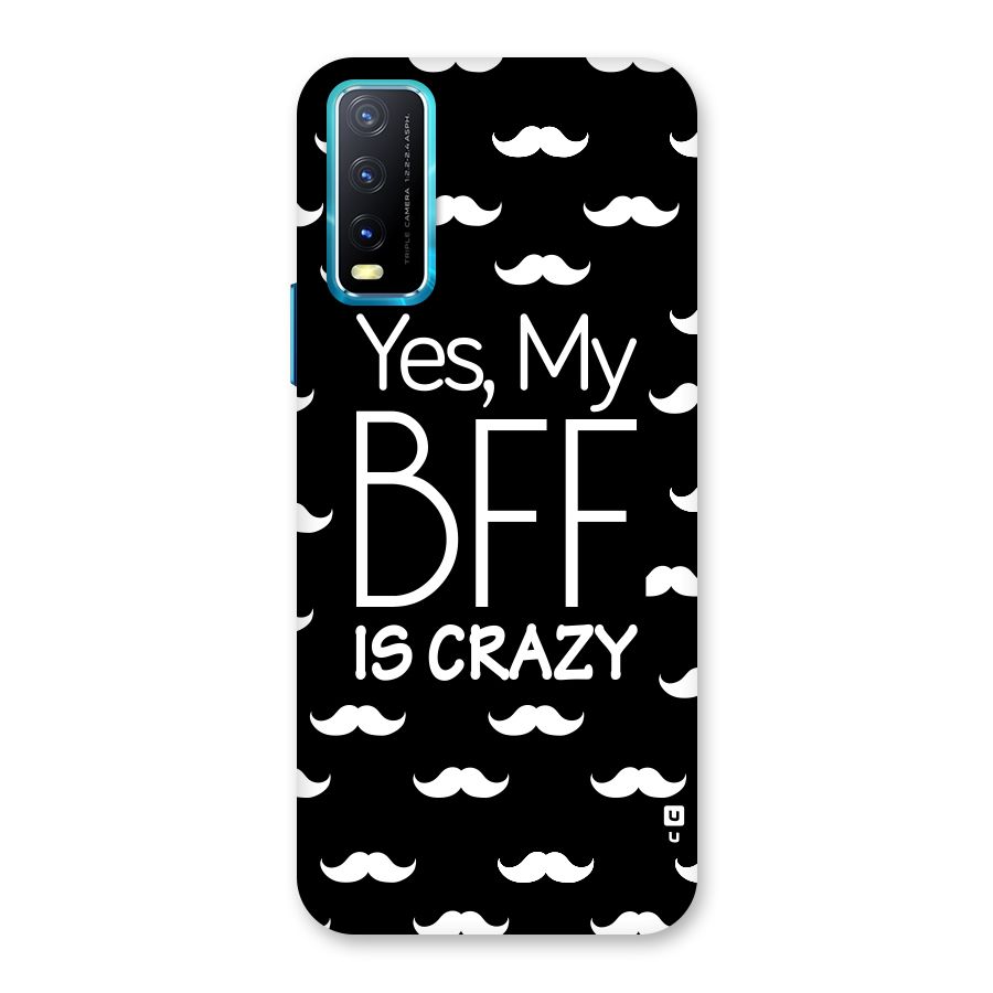 My Bff Is Crazy Back Case for Vivo Y20A