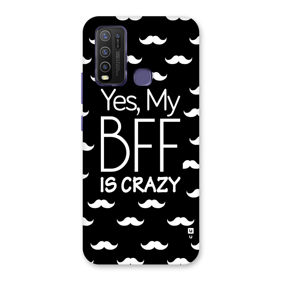 My Bff Is Crazy Back Case for Vivo Y50