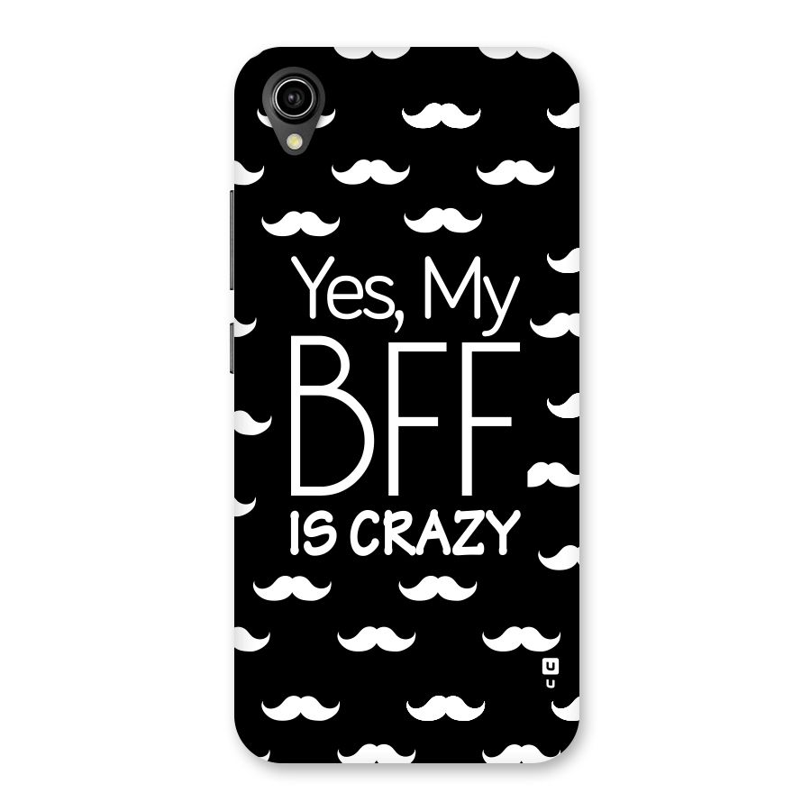 My Bff Is Crazy Back Case for Vivo Y90