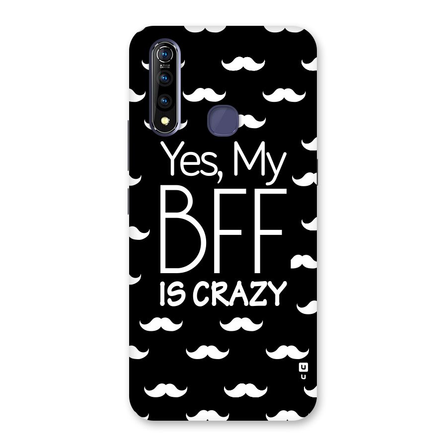 My Bff Is Crazy Back Case for Vivo Z1 Pro
