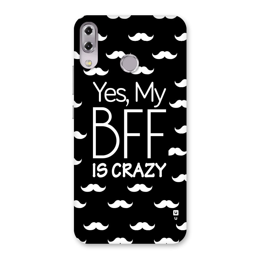 My Bff Is Crazy Back Case for Zenfone 5Z