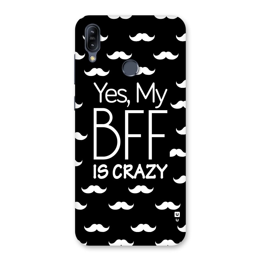 My Bff Is Crazy Back Case for Zenfone Max M2
