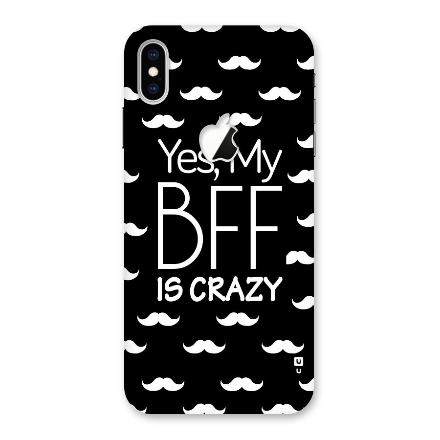 My Bff Is Crazy Back Case for iPhone XS Max Apple Cut