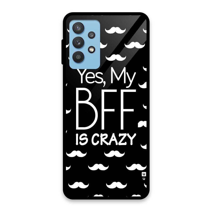 My Bff Is Crazy Glass Back Case for Galaxy M32 5G