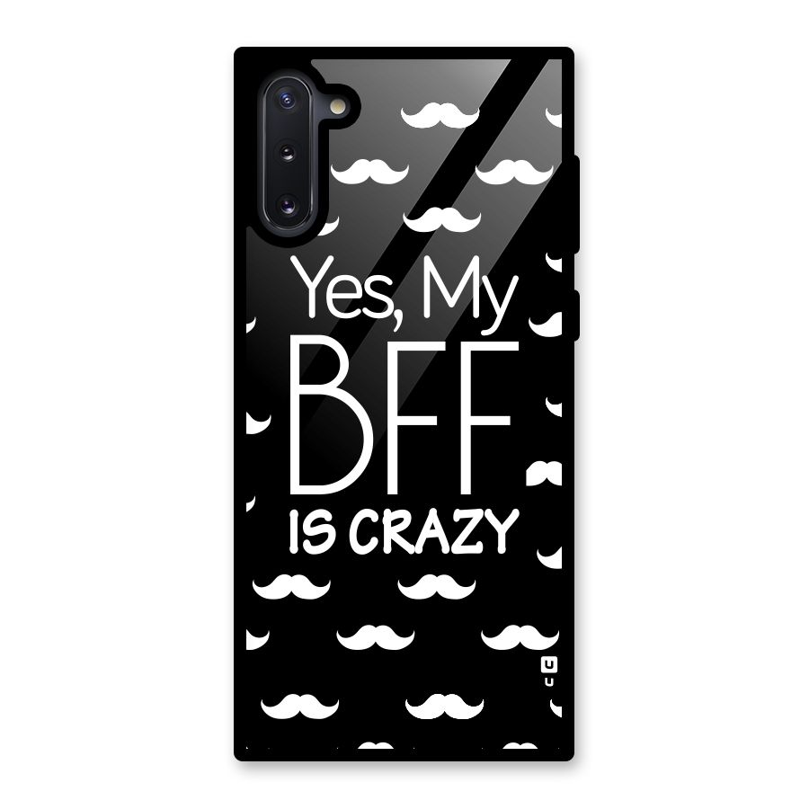 My Bff Is Crazy Glass Back Case for Galaxy Note 10