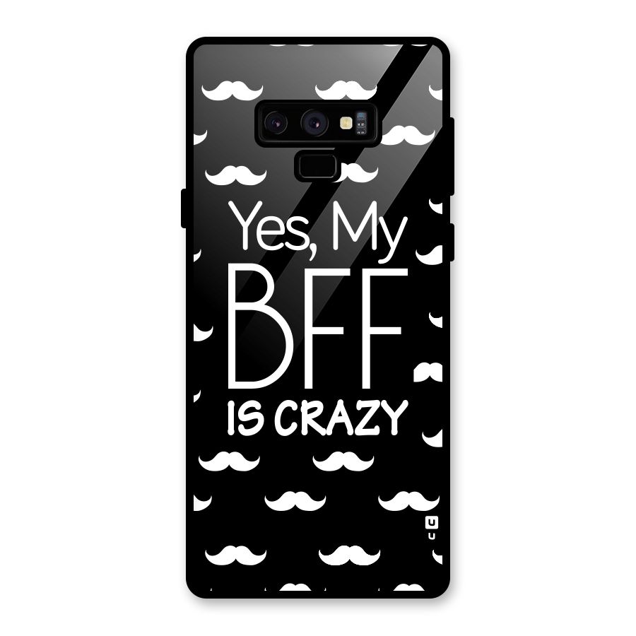 My Bff Is Crazy Glass Back Case for Galaxy Note 9