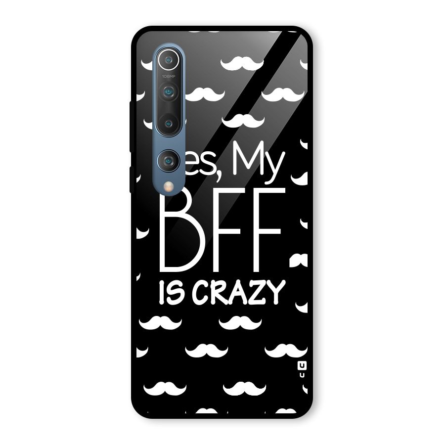 My Bff Is Crazy Glass Back Case for Mi 10