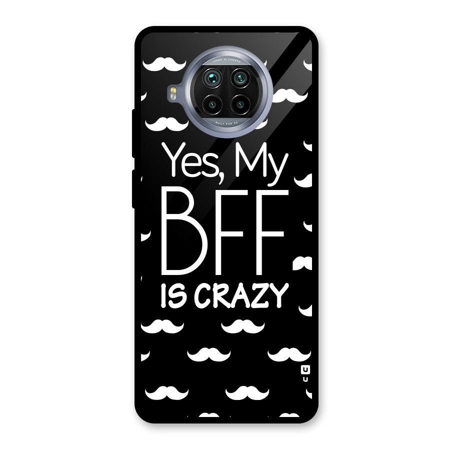 My Bff Is Crazy Glass Back Case for Mi 10i