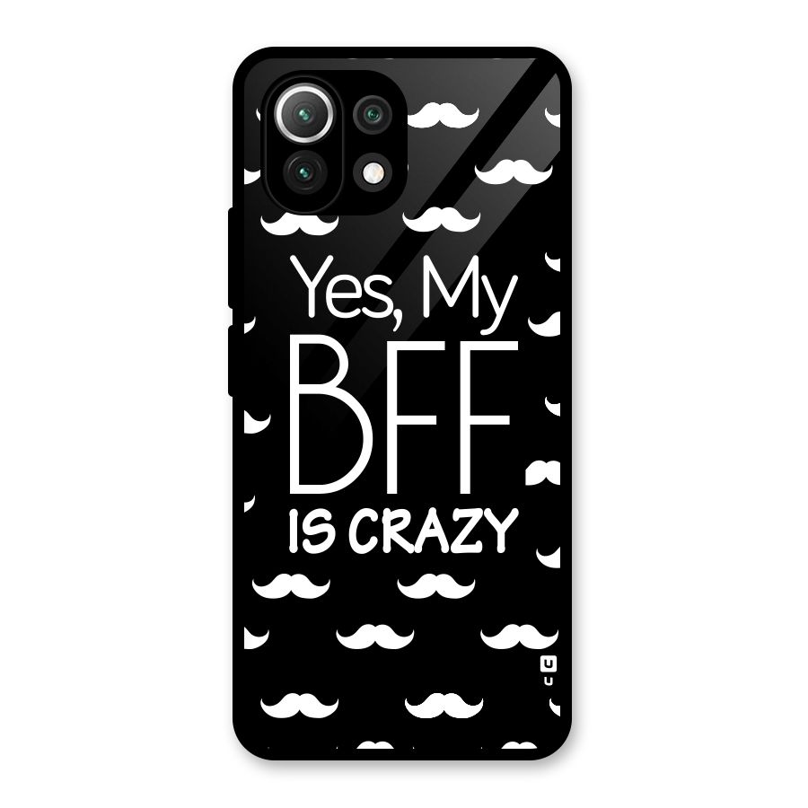 My Bff Is Crazy Glass Back Case for Mi 11 Lite NE 5G