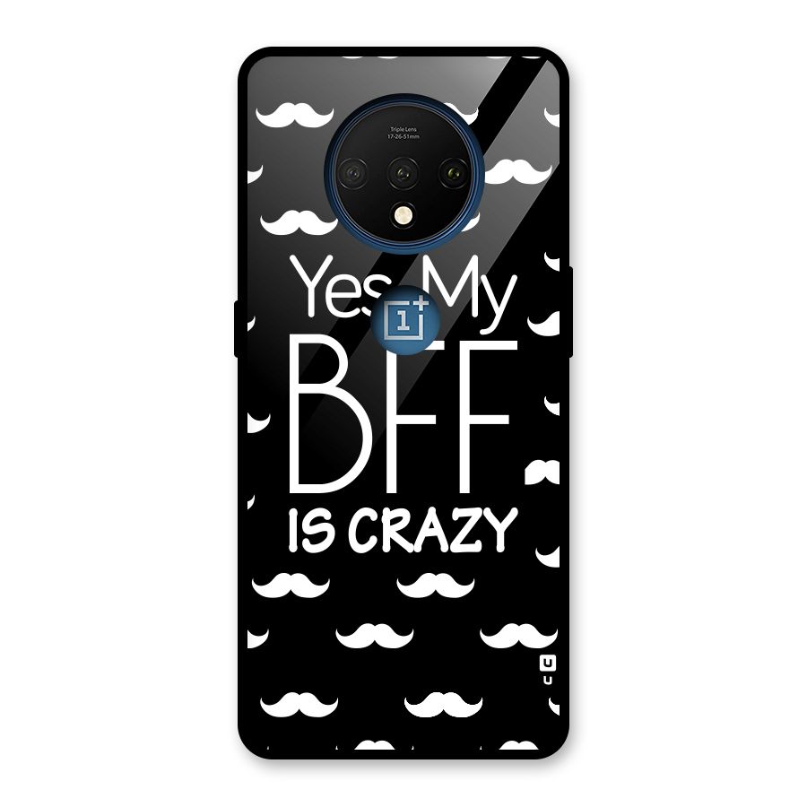 My Bff Is Crazy Glass Back Case for OnePlus 7T