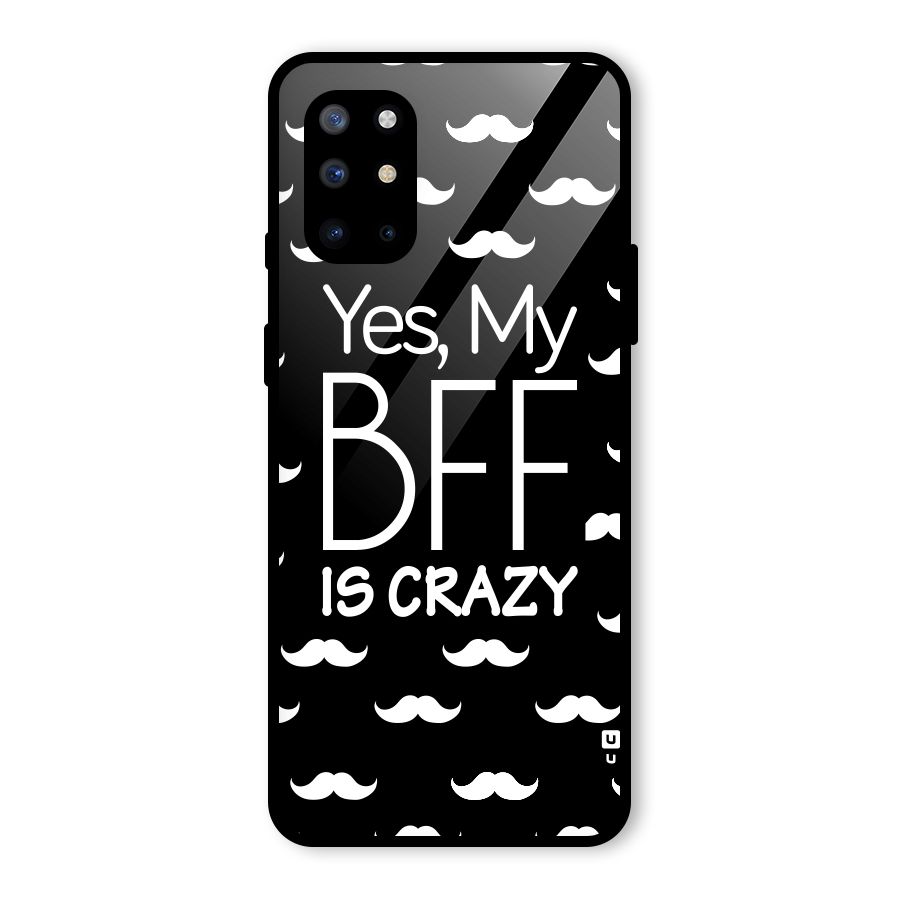 My Bff Is Crazy Glass Back Case for OnePlus 8T