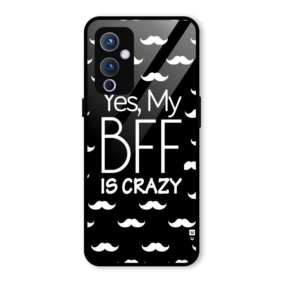 My Bff Is Crazy Glass Back Case for OnePlus 9