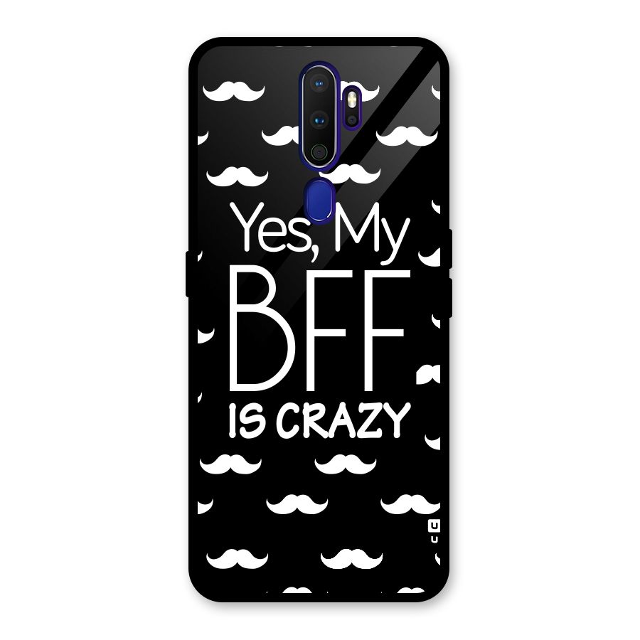 My Bff Is Crazy Glass Back Case for Oppo A9 (2020)