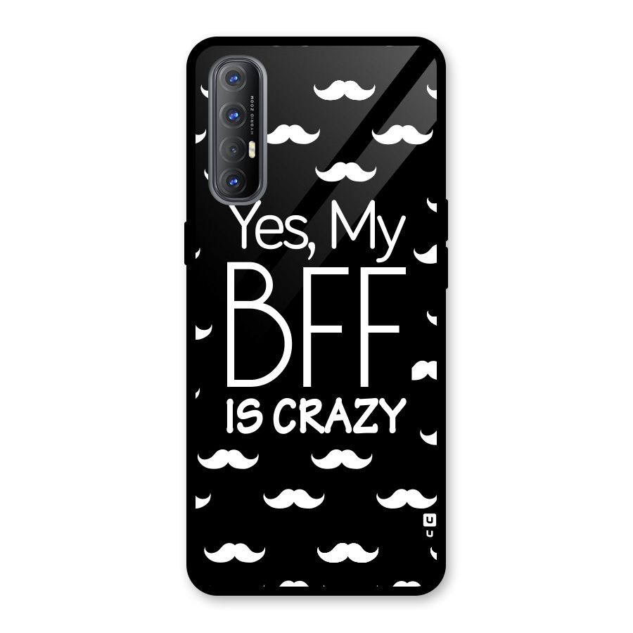 My Bff Is Crazy Glass Back Case for Oppo Reno3 Pro