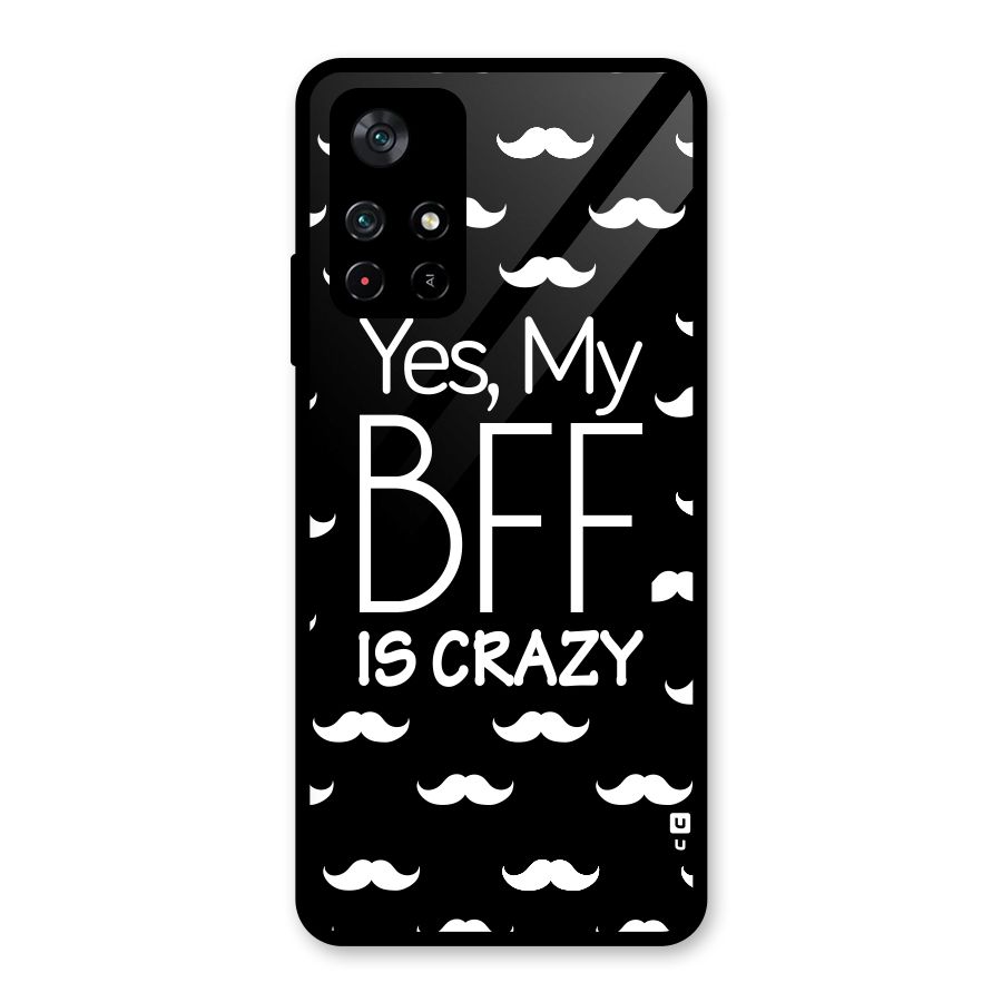 My Bff Is Crazy Glass Back Case for Poco M4 Pro 5G