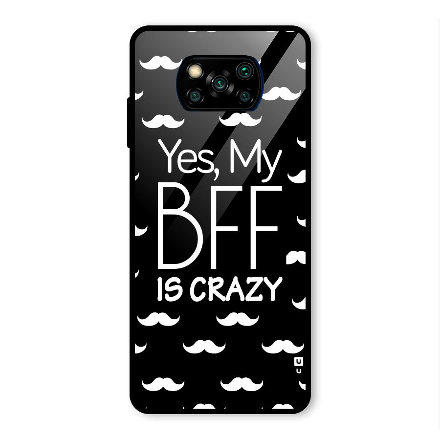 My Bff Is Crazy Glass Back Case for Poco X3 Pro