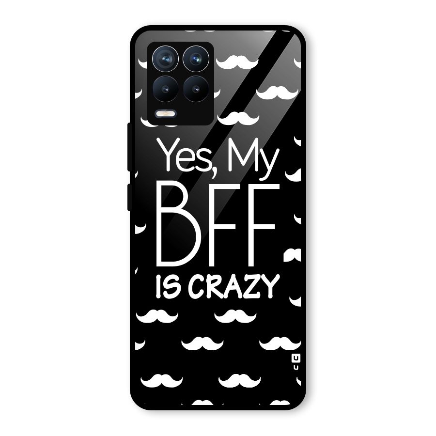 My Bff Is Crazy Glass Back Case for Realme 8 Pro