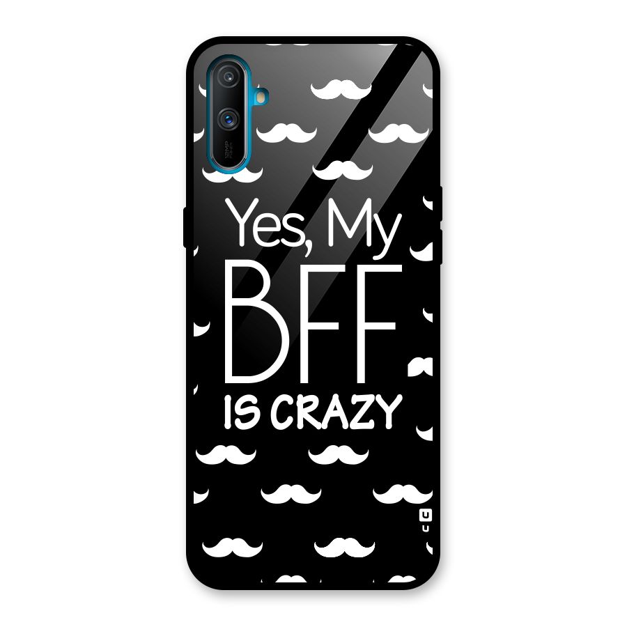 My Bff Is Crazy Glass Back Case for Realme C3