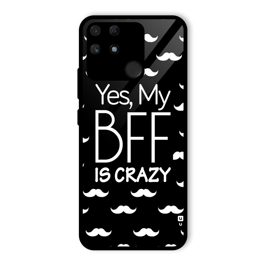My Bff Is Crazy Glass Back Case for Realme Narzo 50A