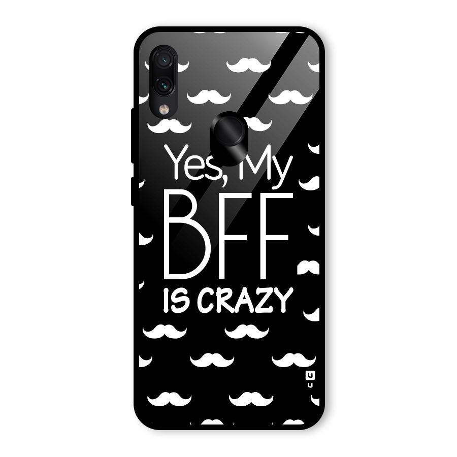 My Bff Is Crazy Glass Back Case for Redmi Note 7S