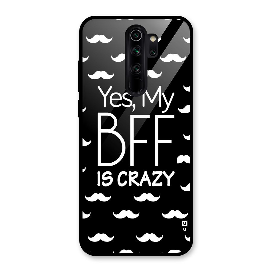 My Bff Is Crazy Glass Back Case for Redmi Note 8 Pro