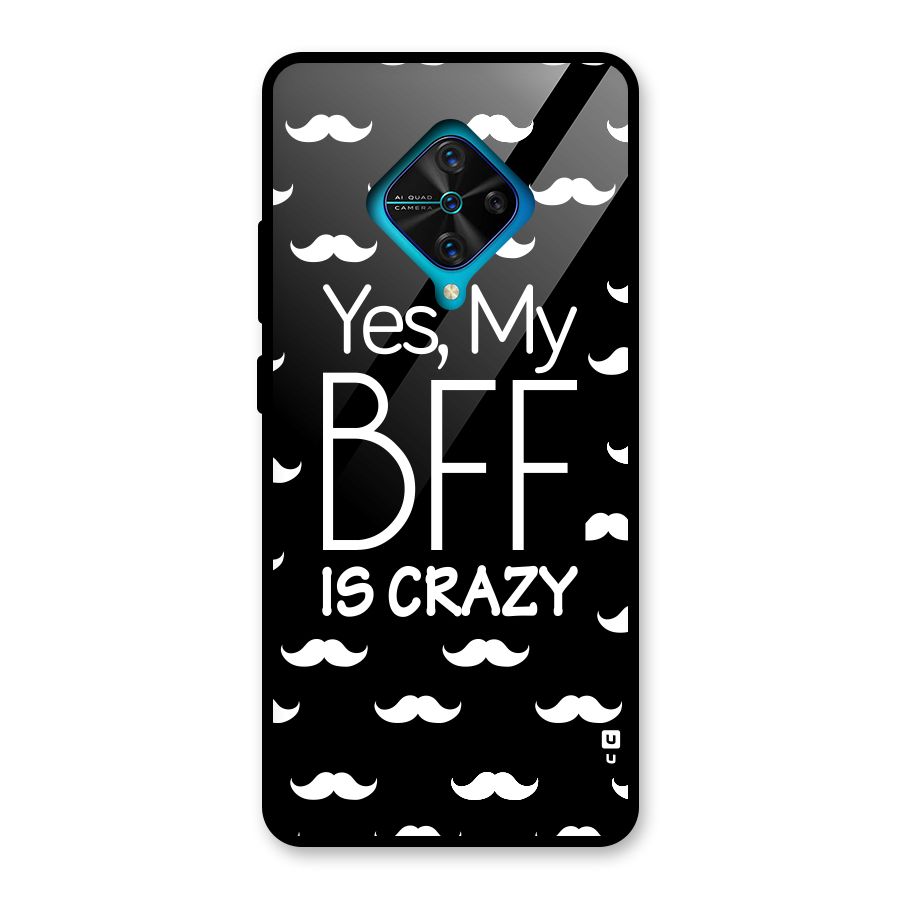 My Bff Is Crazy Glass Back Case for Vivo S1 Pro