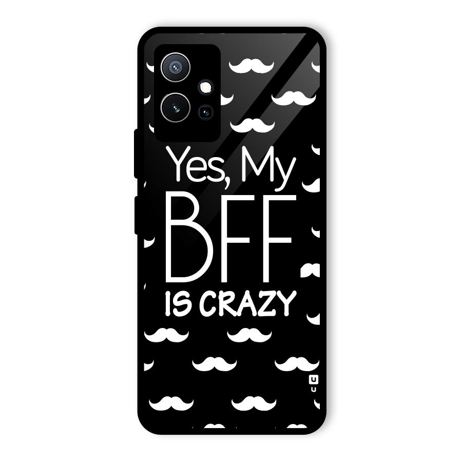 My Bff Is Crazy Glass Back Case for Vivo T1 5G