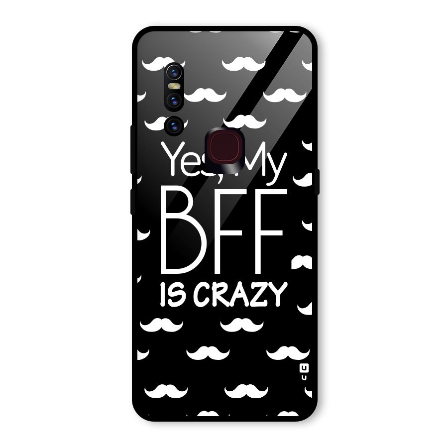 My Bff Is Crazy Glass Back Case for Vivo V15