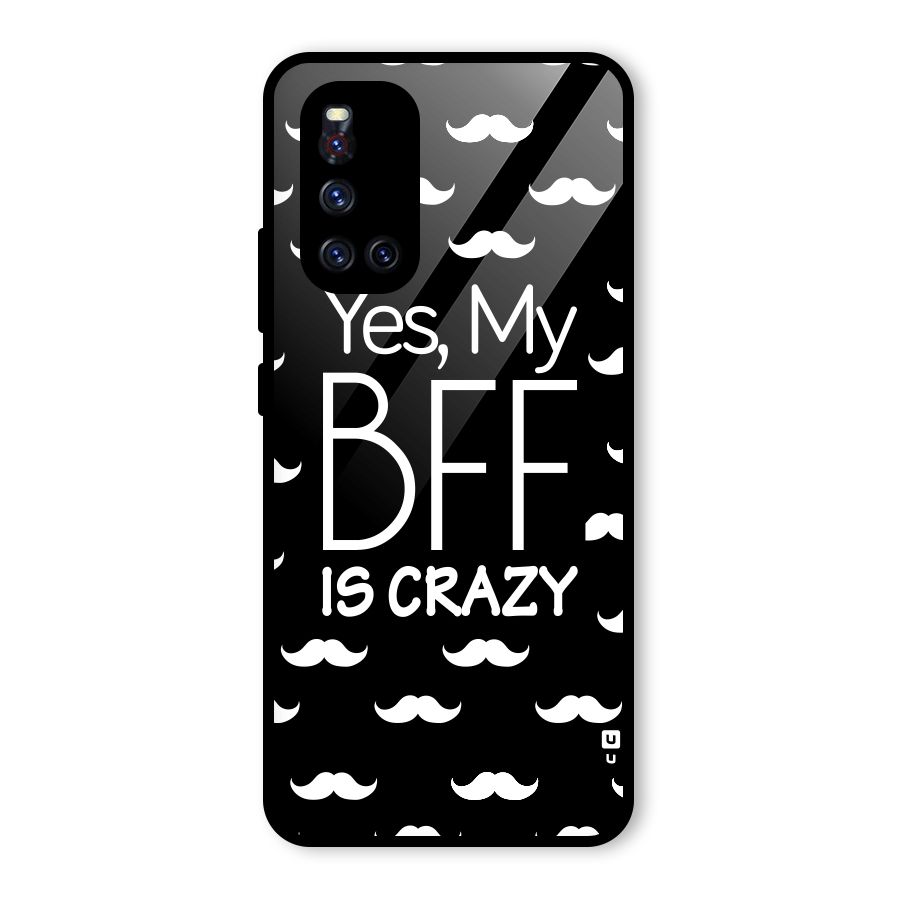 My Bff Is Crazy Glass Back Case for Vivo V19