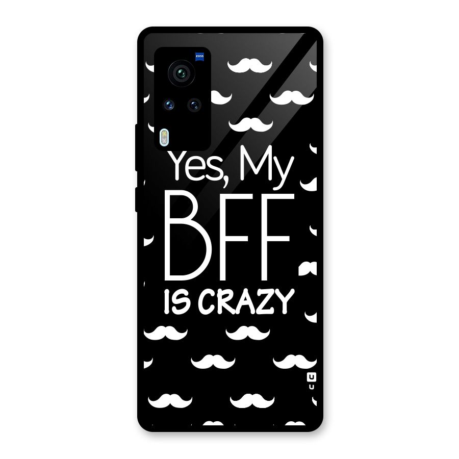 My Bff Is Crazy Glass Back Case for Vivo X60 Pro